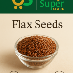 Unity Super Store Premium Flax Seeds – 100% Natural Superfood for Wellness